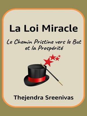 cover image of La Loi Miracle--Le Chemin Pristine vers le But et la Prospérité